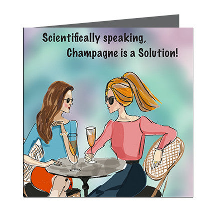 Card - Quote - Champagne is a Solution
